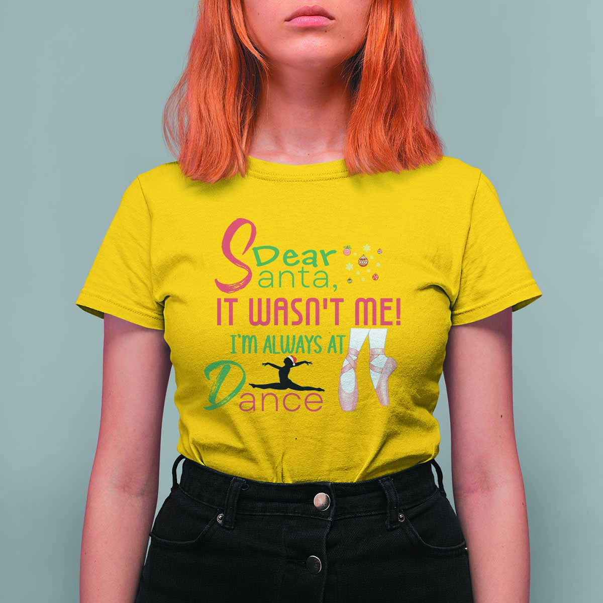 Funny Christmas Ballet Dancer Gift T Shirt For Women Dear Santa It Was Not Me - Wonder Print Shop