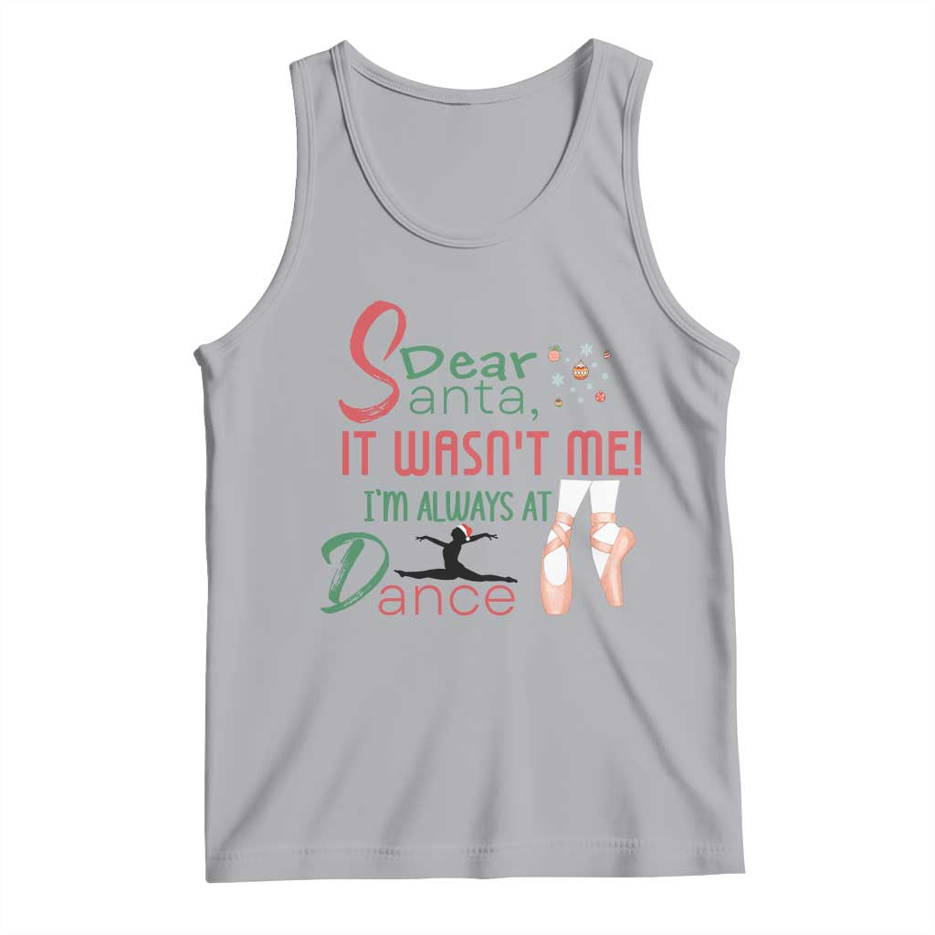 Funny Christmas Ballet Dancer Gift Tank Top Dear Santa It Was Not Me - Wonder Print Shop