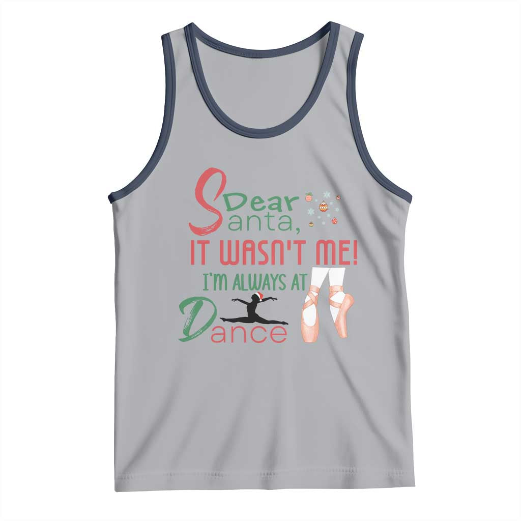 Funny Christmas Ballet Dancer Gift Tank Top Dear Santa It Was Not Me - Wonder Print Shop