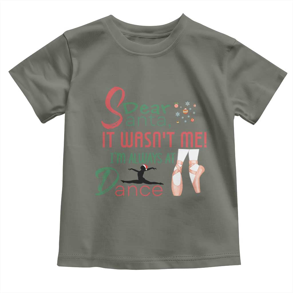 Funny Christmas Ballet Dancer Gift Toddler T Shirt Dear Santa It Was Not Me - Wonder Print Shop