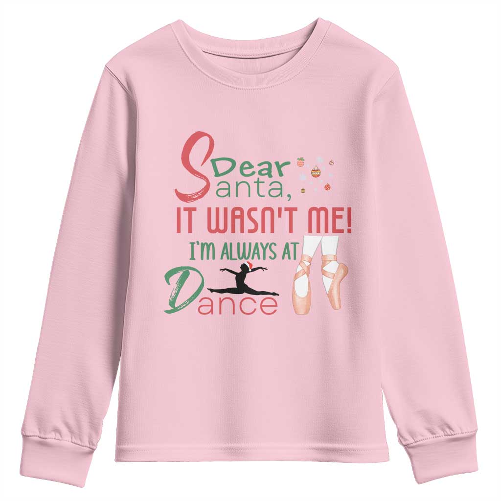 Funny Christmas Ballet Dancer Gift Youth Sweatshirt Dear Santa It Was Not Me - Wonder Print Shop