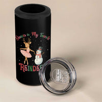 Christmas Ballet Reindeer 4 in 1 Can Cooler Tumbler Dancer Is My Favorite Reindeer Gift