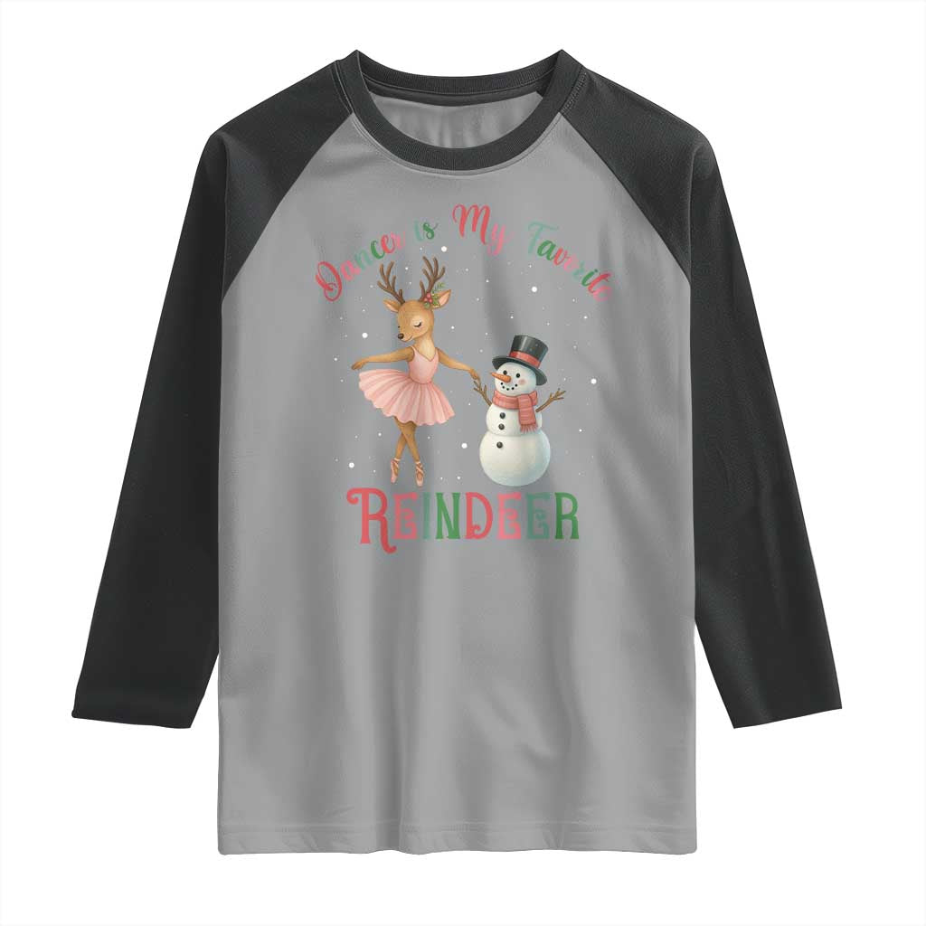 Christmas Ballet Reindeer Raglan Shirt Dancer Is My Favorite Reindeer Gift - Wonder Print Shop