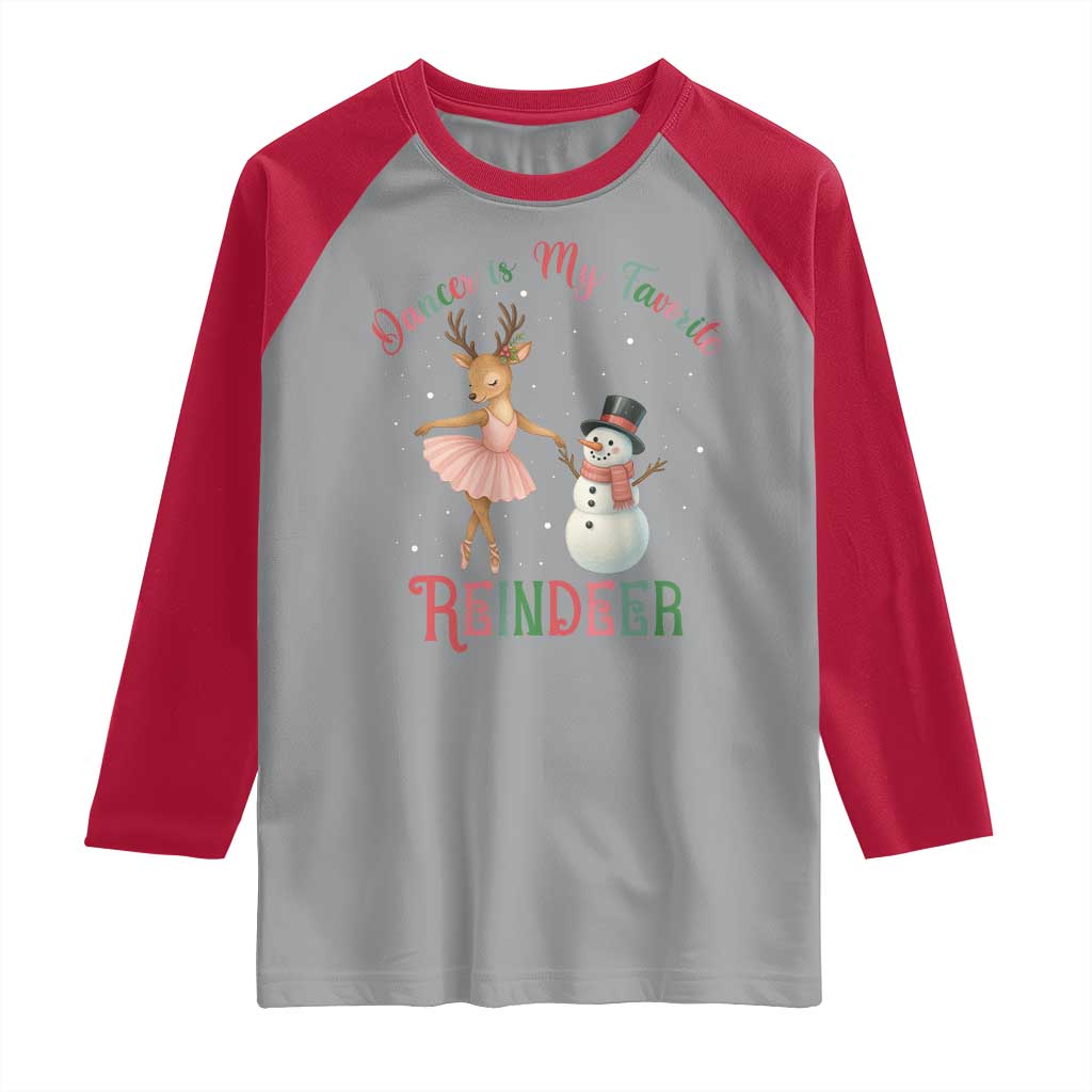 Christmas Ballet Reindeer Raglan Shirt Dancer Is My Favorite Reindeer Gift - Wonder Print Shop