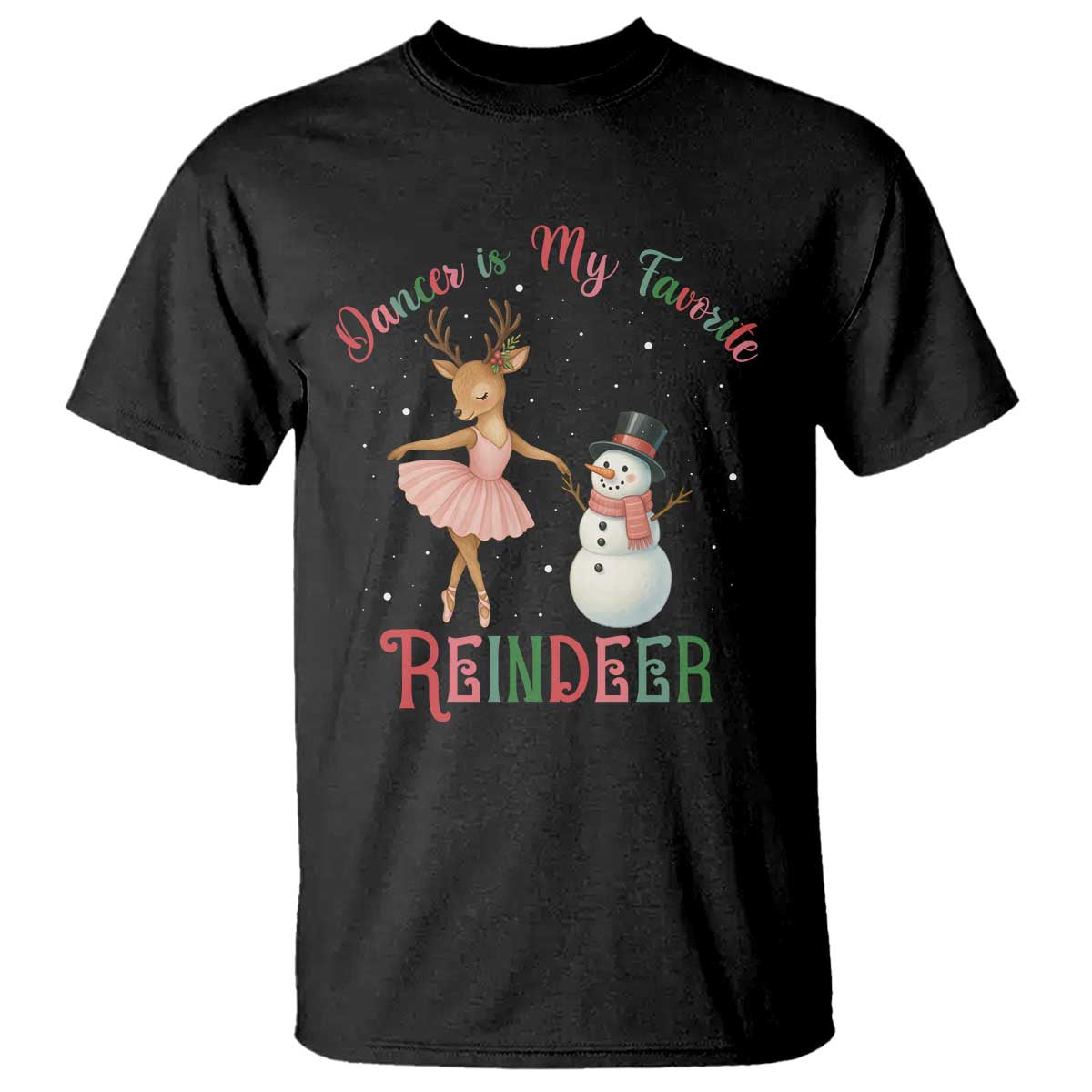 Christmas Ballet Reindeer T Shirt Dancer Is My Favorite Reindeer Gift - Wonder Print Shop