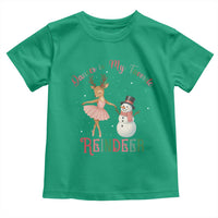 Christmas Ballet Reindeer Toddler T Shirt Dancer Is My Favorite Reindeer Gift - Wonder Print Shop