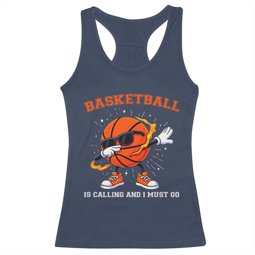 Funny Dabbing Basketball Is Calling And I Must Go Racerback Tank Top Gift For Player - Wonder Print Shop