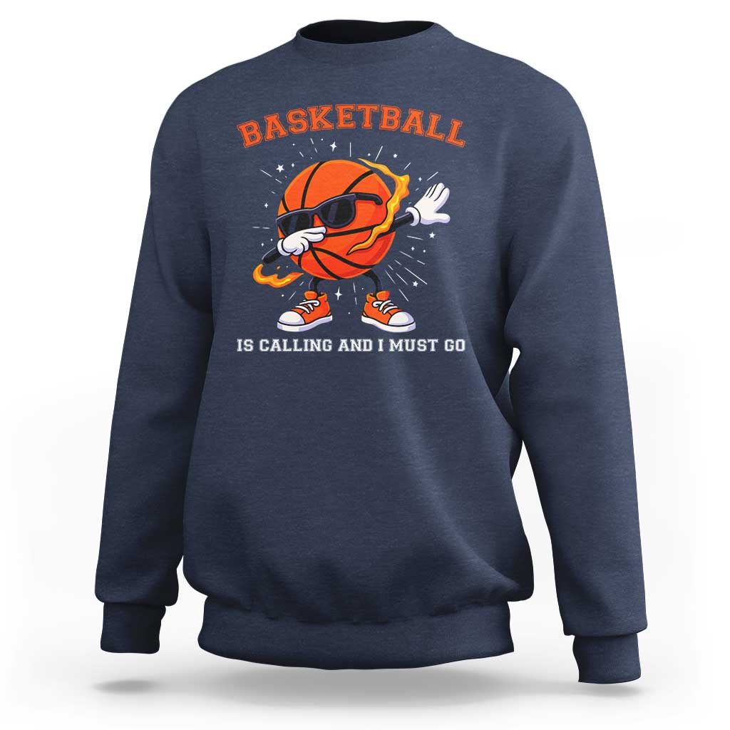 Funny Dabbing Basketball Is Calling And I Must Go Sweatshirt Gift For Player - Wonder Print Shop
