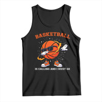 Funny Dabbing Basketball Is Calling And I Must Go Tank Top Gift For Player - Wonder Print Shop