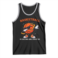 Funny Dabbing Basketball Is Calling And I Must Go Tank Top Gift For Player - Wonder Print Shop