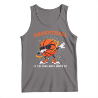 Funny Dabbing Basketball Is Calling And I Must Go Tank Top Gift For Player - Wonder Print Shop