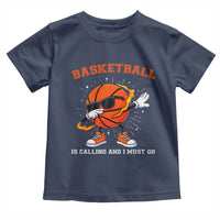 Funny Dabbing Basketball Is Calling And I Must Go Toddler T Shirt Gift For Player - Wonder Print Shop