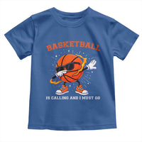 Funny Dabbing Basketball Is Calling And I Must Go Toddler T Shirt Gift For Player - Wonder Print Shop