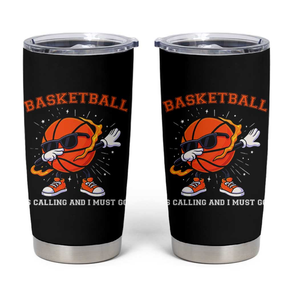 Funny Dabbing Basketball Is Calling And I Must Go Tumbler Cup Gift For Player