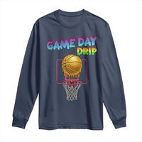 Game Day Drip Long Sleeve Shirt Funny Basketball Lover Street Style Design - Wonder Print Shop