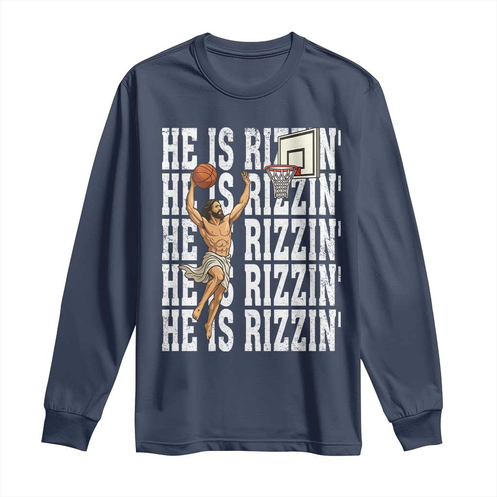 Christian Basketball Lover Long Sleeve Shirt He Is Rizzin Funny Gift - Wonder Print Shop