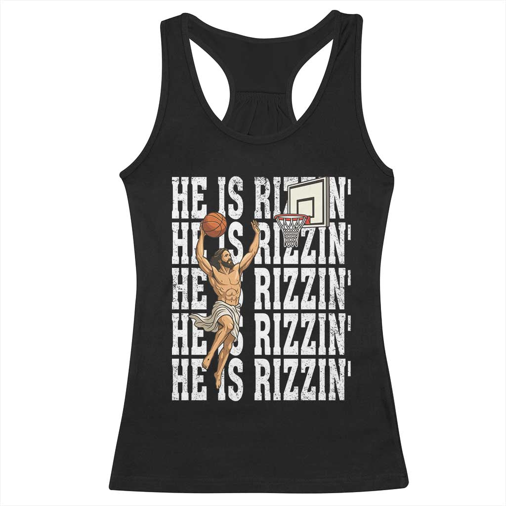 Christian Basketball Lover Racerback Tank Top He Is Rizzin Funny Gift - Wonder Print Shop