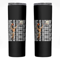 Christian Basketball Lover Skinny Tumbler He Is Rizzin Funny Gift
