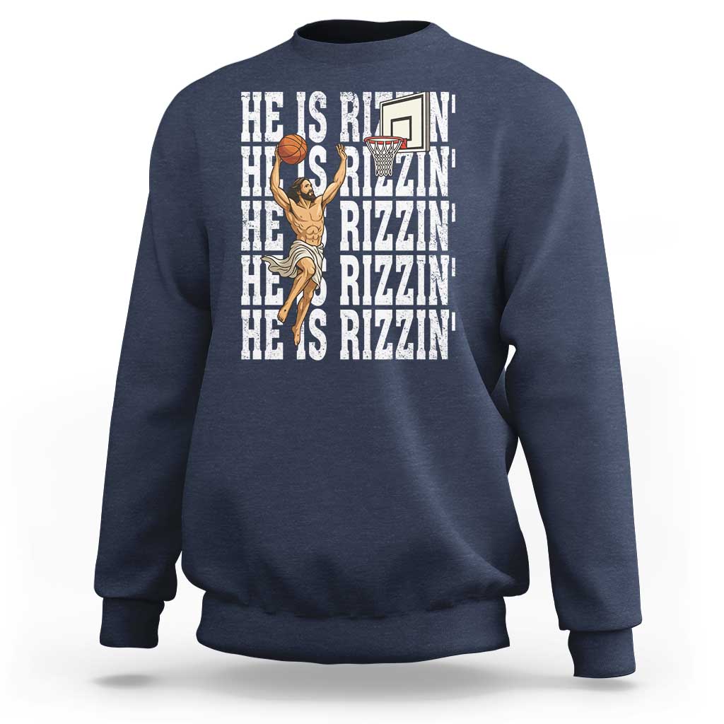 Christian Basketball Lover Sweatshirt He Is Rizzin Funny Gift - Wonder Print Shop