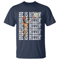 Christian Basketball Lover T Shirt He Is Rizzin Funny Gift - Wonder Print Shop
