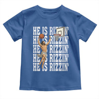 Christian Basketball Lover Toddler T Shirt He Is Rizzin Funny Gift - Wonder Print Shop