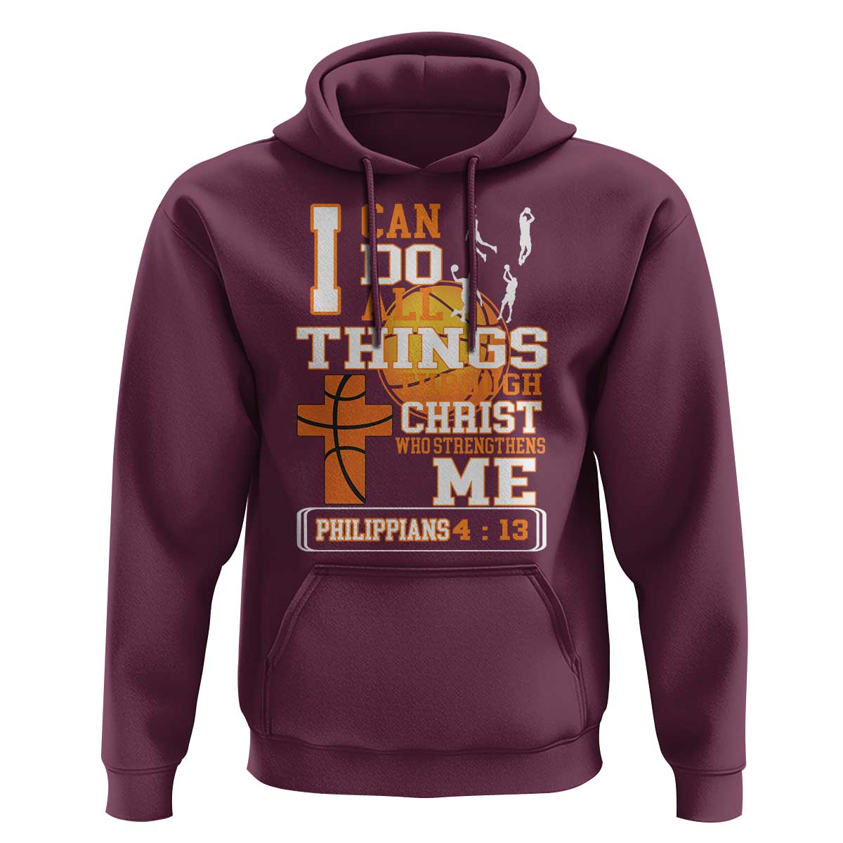 Christian Basketball Hoodie I Can Do All Things Through Christ Bible Verse - Wonder Print Shop