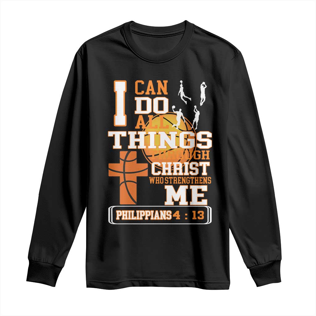 Christian Basketball Long Sleeve Shirt I Can Do All Things Through Christ Bible Verse - Wonder Print Shop