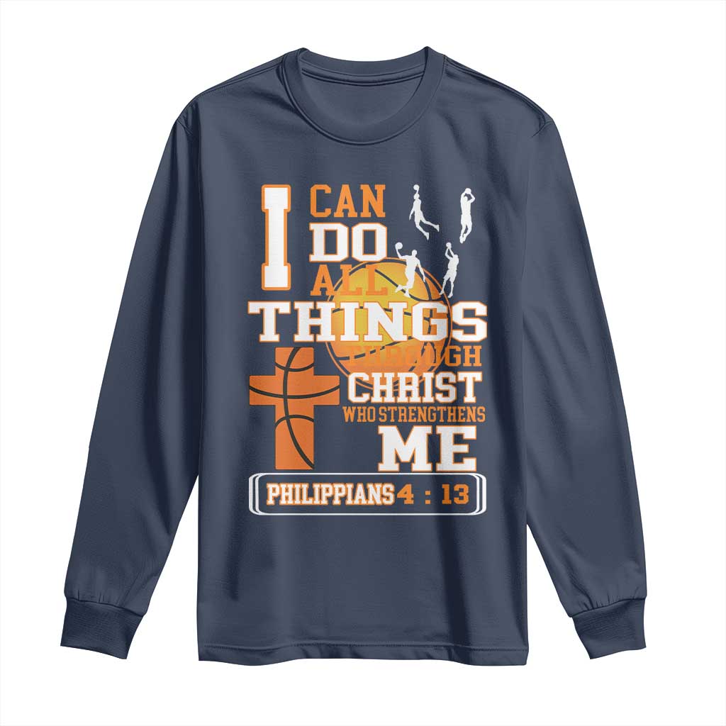 Christian Basketball Long Sleeve Shirt I Can Do All Things Through Christ Bible Verse - Wonder Print Shop