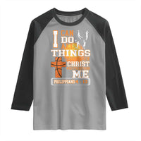 Christian Basketball Raglan Shirt I Can Do All Things Through Christ Bible Verse - Wonder Print Shop