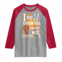 Christian Basketball Raglan Shirt I Can Do All Things Through Christ Bible Verse - Wonder Print Shop