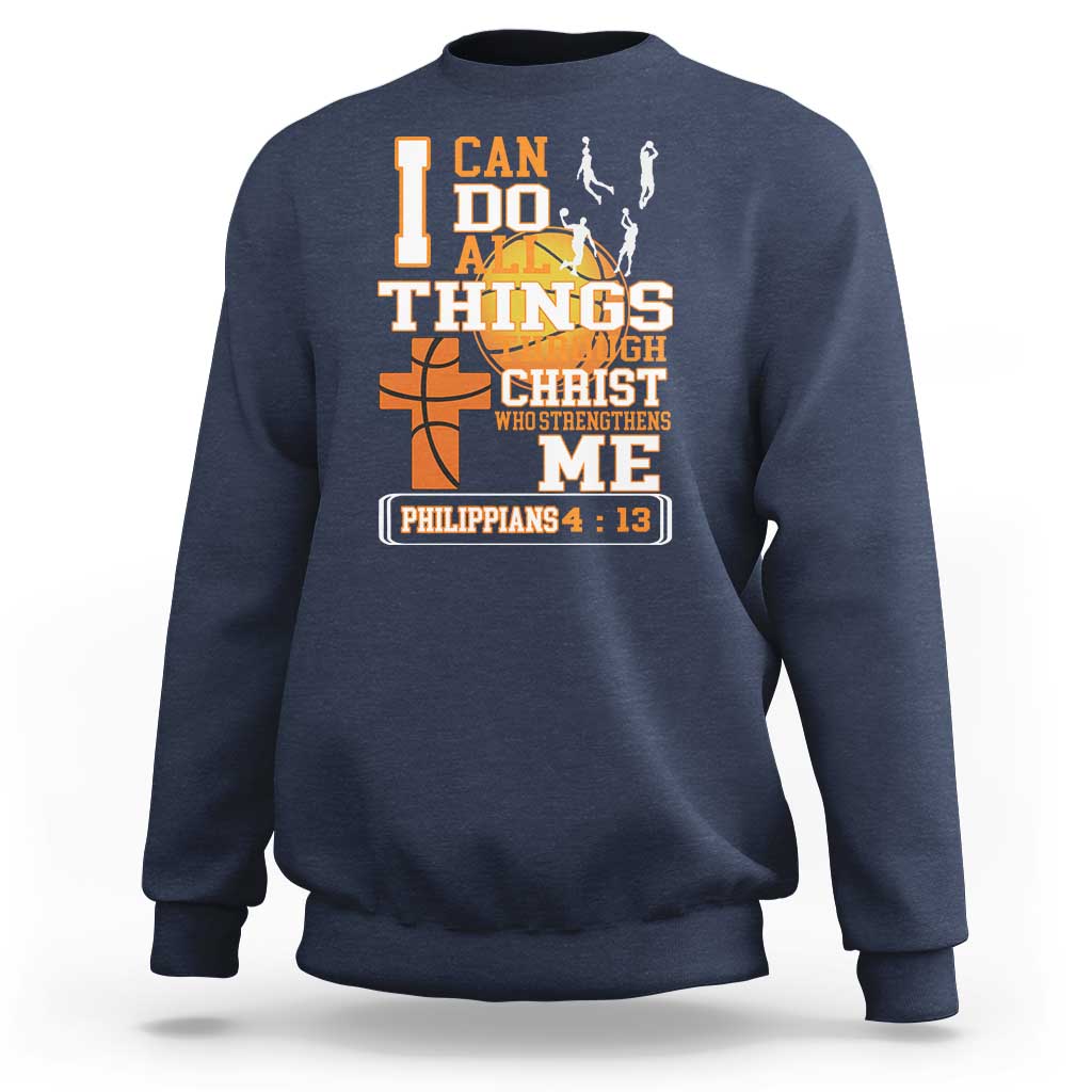 Christian Basketball Sweatshirt I Can Do All Things Through Christ Bible Verse - Wonder Print Shop