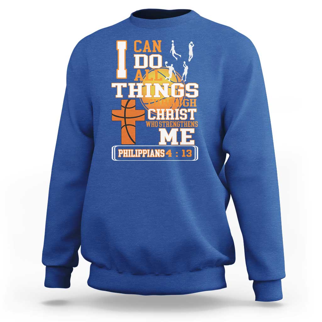Christian Basketball Sweatshirt I Can Do All Things Through Christ Bible Verse - Wonder Print Shop