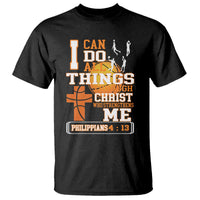 Christian Basketball T Shirt I Can Do All Things Through Christ Bible Verse - Wonder Print Shop