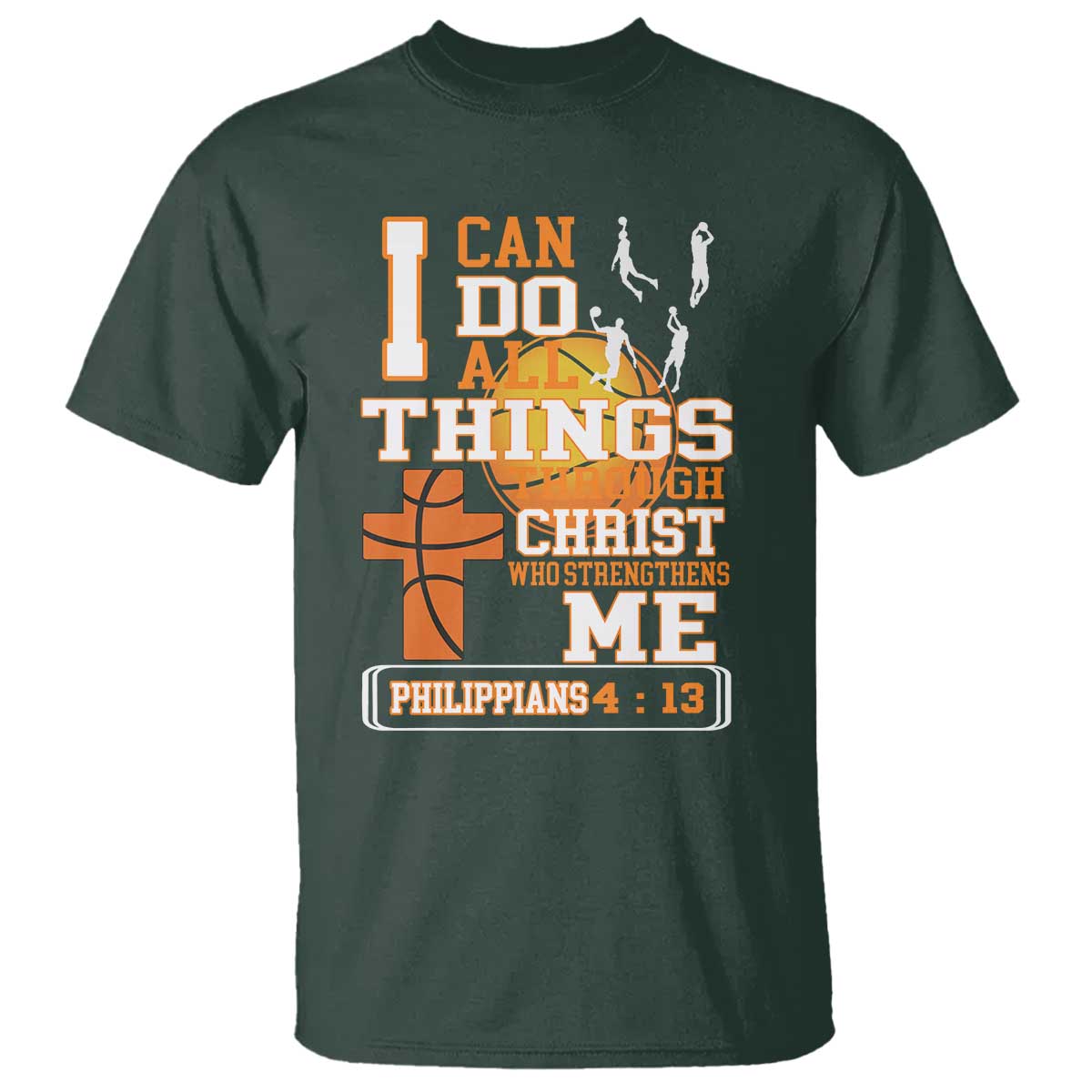 Christian Basketball T Shirt I Can Do All Things Through Christ Bible Verse - Wonder Print Shop
