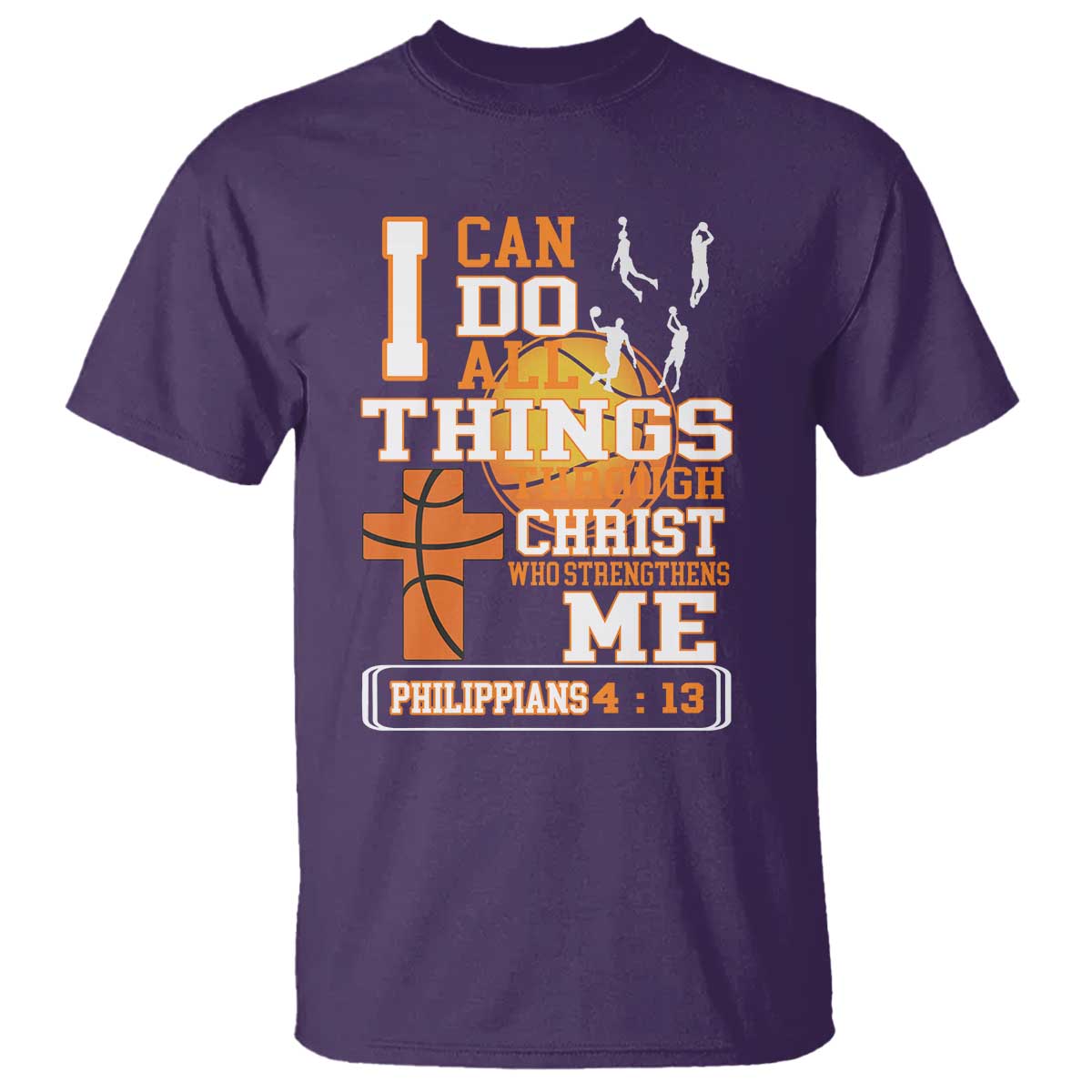 Christian Basketball T Shirt I Can Do All Things Through Christ Bible Verse - Wonder Print Shop