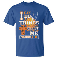 Christian Basketball T Shirt I Can Do All Things Through Christ Bible Verse - Wonder Print Shop