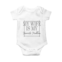 Funny My Wife Is My Favorite Problem Quote Baby Onesie Husband Marriage Wife Gift