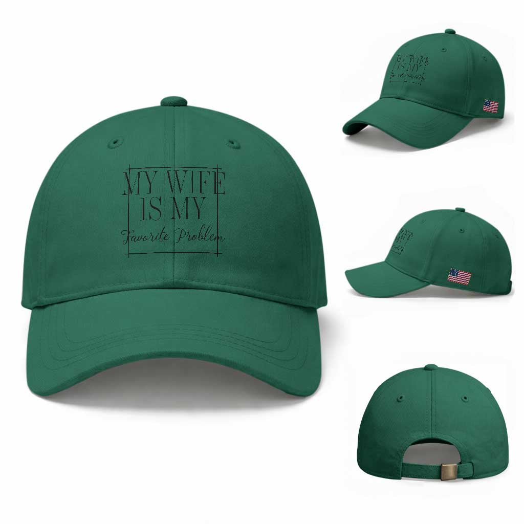 Funny My Wife Is My Favorite Problem Quote Baseball Cap Husband Marriage Wife Gift