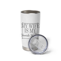 Funny My Wife Is My Favorite Problem Quote Tumbler Cup Husband Marriage Wife Gift