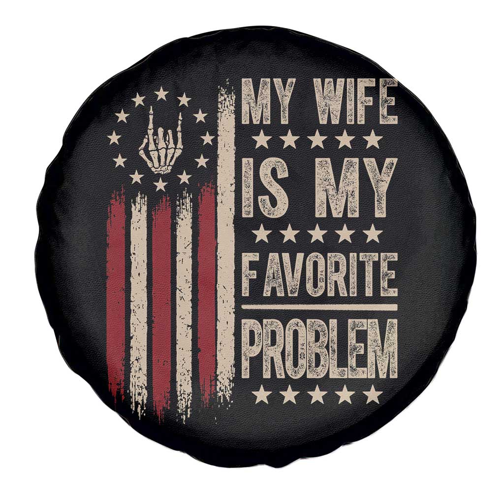 Funny My Wife Is My Favorite Problem Spare Tire Cover American Flag Husband Marriage Gift