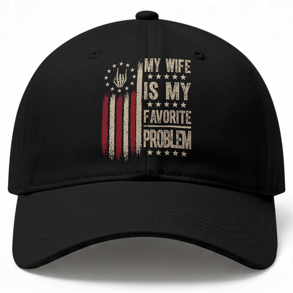 Funny My Wife Is My Favorite Problem Baseball Cap American Flag Husband Marriage Gift