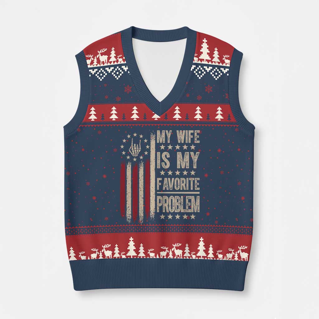 Funny My Wife Is My Favorite Problem V-Neck Knit Sweater Vest American Flag Husband Marriage Gift