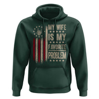 Funny My Wife Is My Favorite Problem Hoodie American Flag Husband Marriage Gift