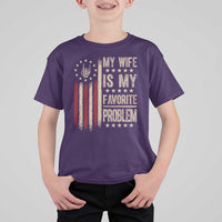 Funny My Wife Is My Favorite Problem T Shirt For Kid American Flag Husband Marriage Gift