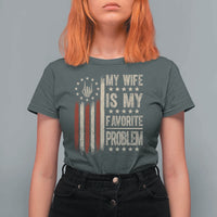 Funny My Wife Is My Favorite Problem T Shirt For Women American Flag Husband Marriage Gift
