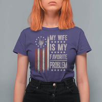 Funny My Wife Is My Favorite Problem T Shirt For Women American Flag Husband Marriage Gift