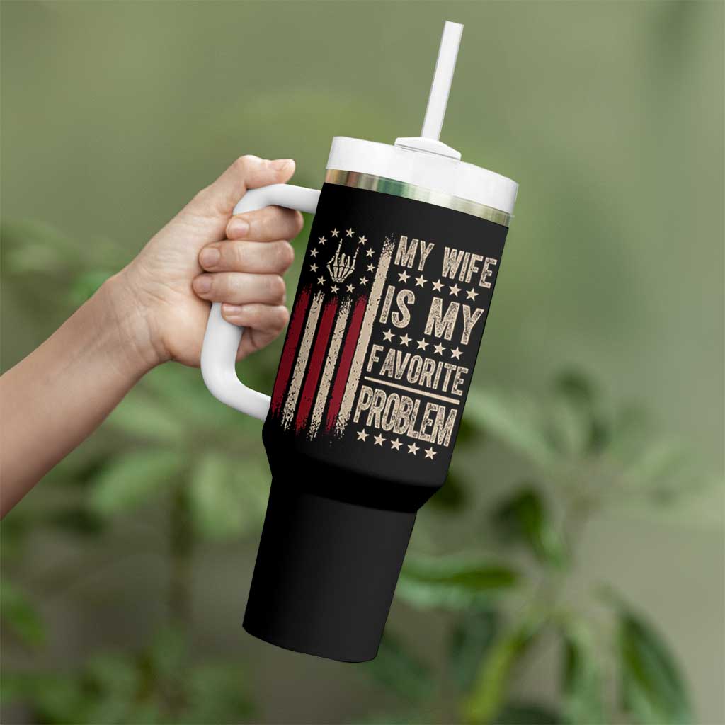 Funny My Wife Is My Favorite Problem Tumbler With Handle American Flag Husband Marriage Gift