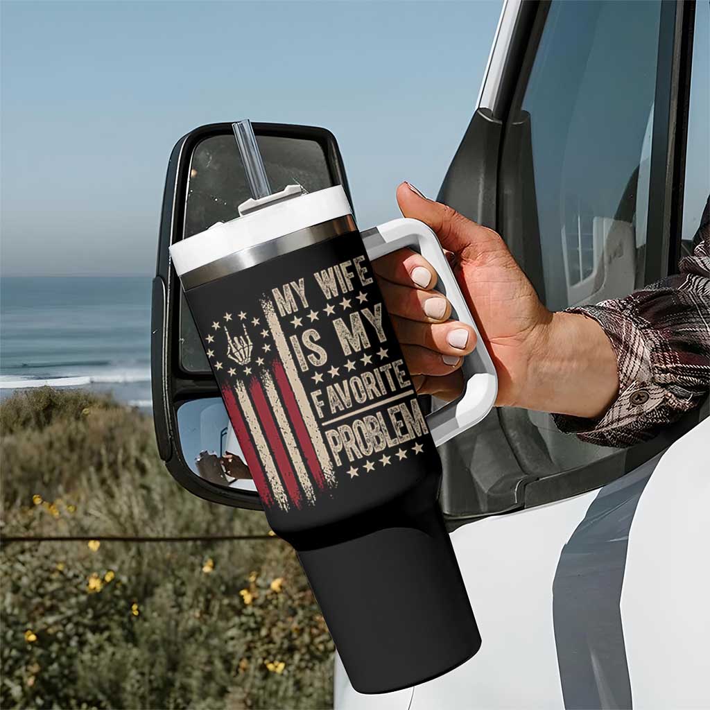 Funny My Wife Is My Favorite Problem Tumbler With Handle American Flag Husband Marriage Gift