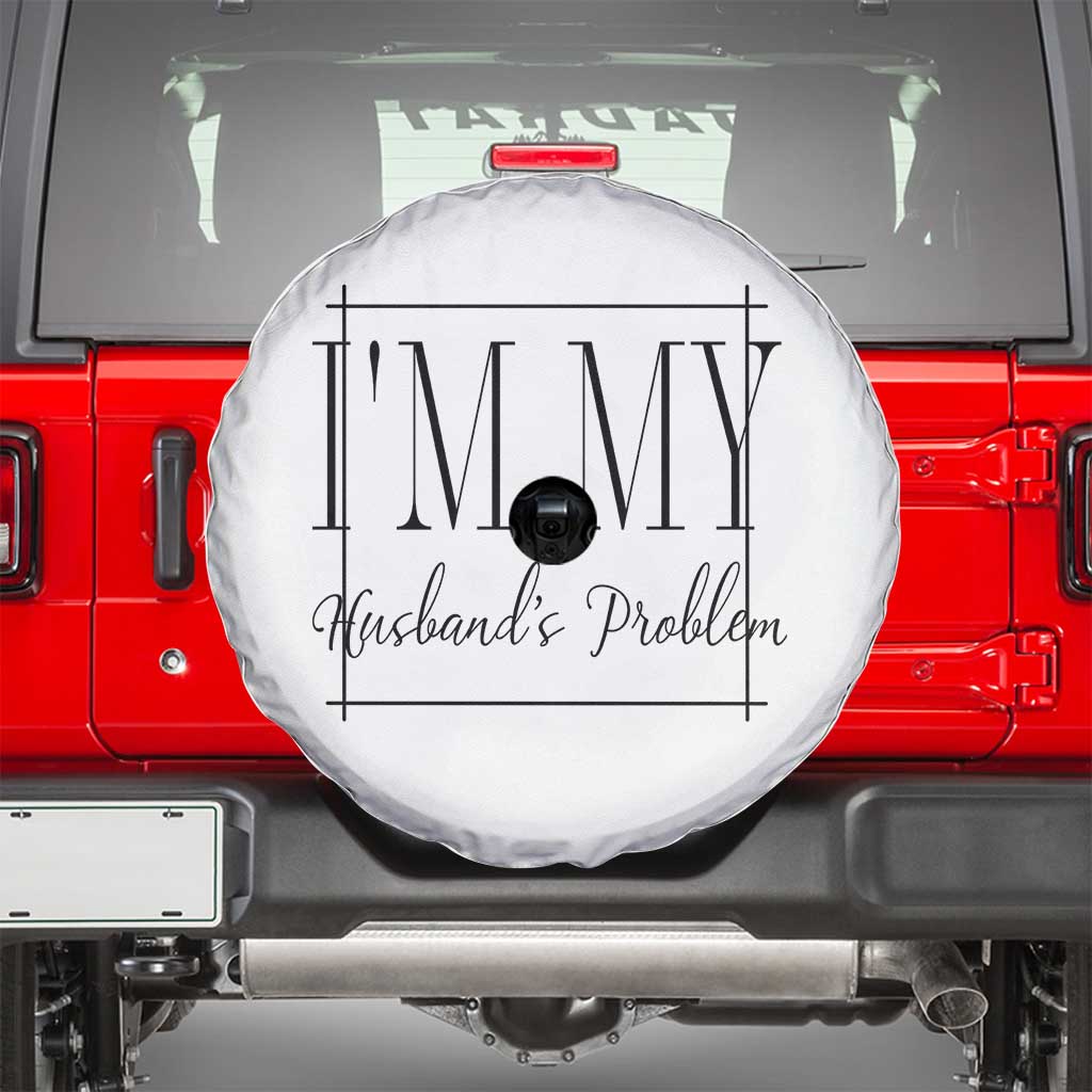 Funny Im My Husbands Problem Wife Spare Tire Cover Marriage Couple Gift