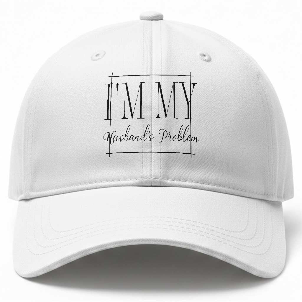 Funny Im My Husbands Problem Wife Baseball Cap Marriage Couple Gift
